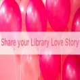 Charlotte Mecklenburg Library is collecting library love stories for the month of February. Share your stories of familial, literary, platonic, romantic love and more  with us!